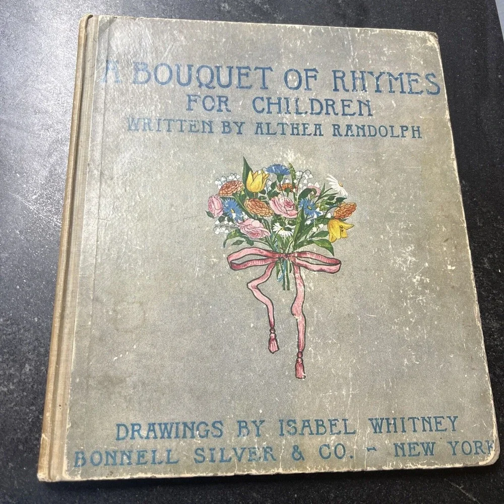 Althea Randolph‎ / BOUQUET OF RHYMES FOR CHILDREN VERSES BY RANDOLPH 1909